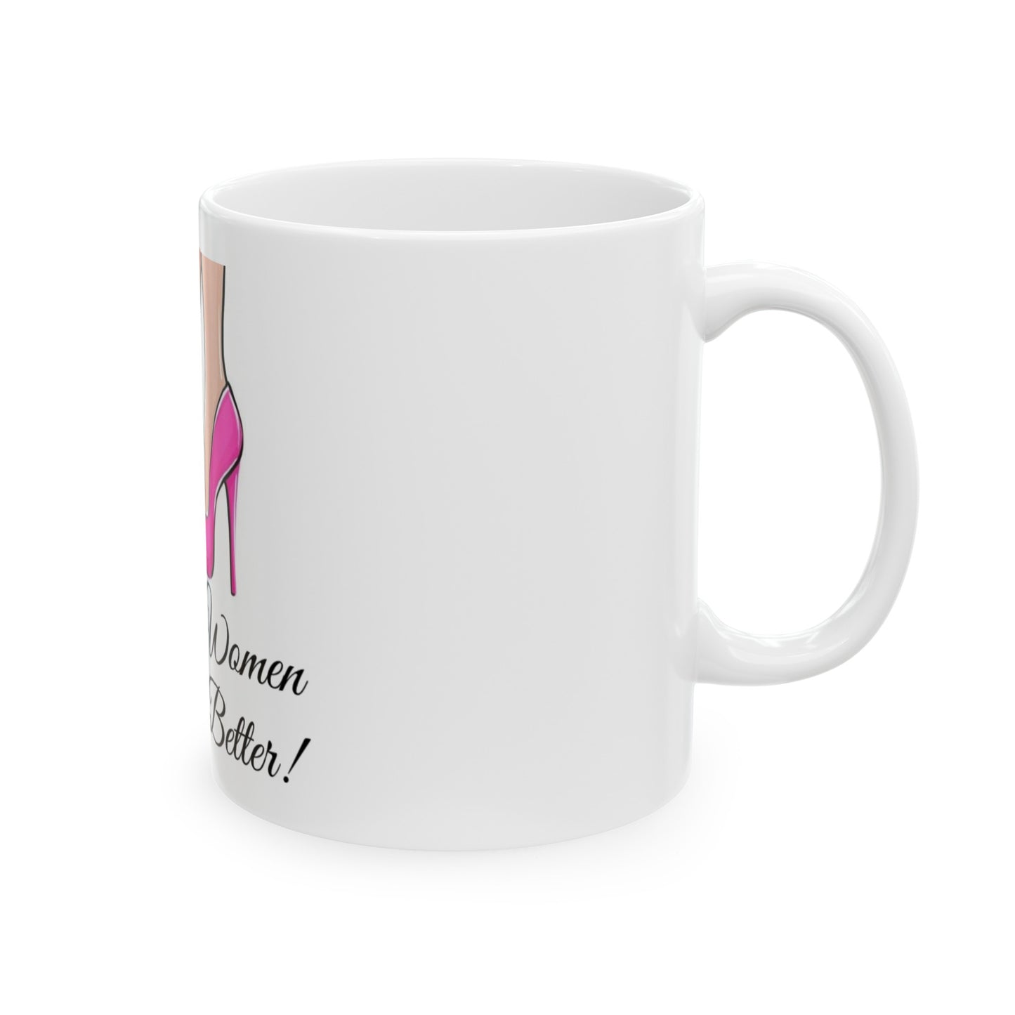 Business Women Do It Better (Ceramic Mug)